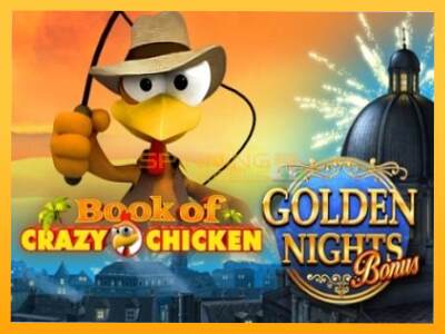 Sreća je na vašoj strani s uređajem Book of Crazy Chicken Golden Nights