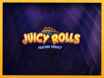 Sreća je na vašoj strani s uređajem Juicy Rolls: Feature Frenzy