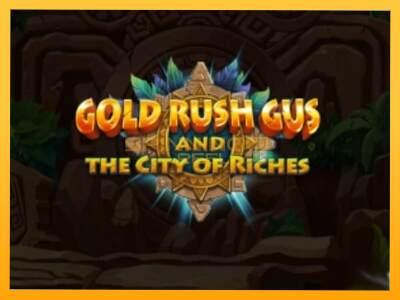 Sreća je na vašoj strani s uređajem Gold Rush Gus and the City of Riches