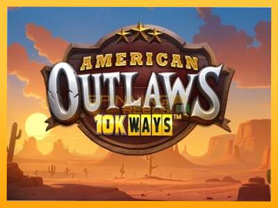 Sreća je na vašoj strani s uređajem American Outlaws 10K Ways