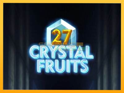 Sreća je na vašoj strani s uređajem 27 Crystal Fruits