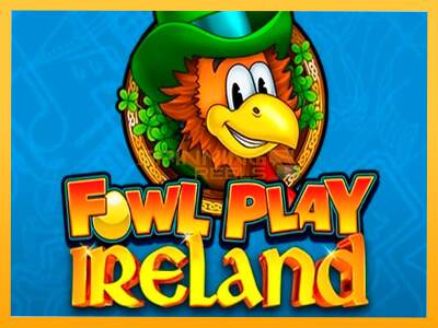 Sreća je na vašoj strani s uređajem Fowl Play Ireland