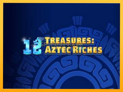 Sreća je na vašoj strani s uređajem 12 Treasures: Aztec Riches