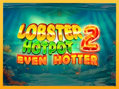 Sreća je na vašoj strani s uređajem Lobster Hotpot 2 Even Hotter