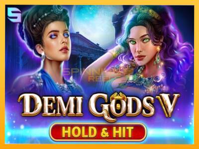 Sreća je na vašoj strani s uređajem Demi Gods V Hold & Hit