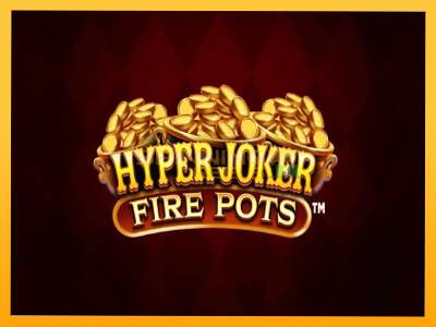 Sreća je na vašoj strani s uređajem Hyper Joker Fire Pots