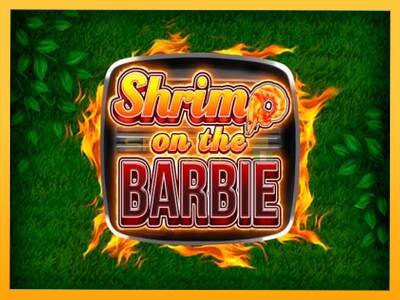 Sreća je na vašoj strani s uređajem Shrimp on the Barbie