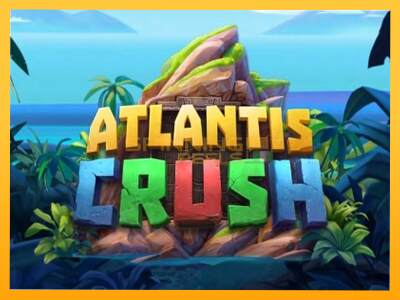 Sreća je na vašoj strani s uređajem Atlantis Crush